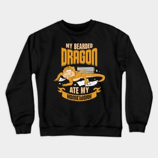 My Bearded Dragon Ate My Homework Crewneck Sweatshirt